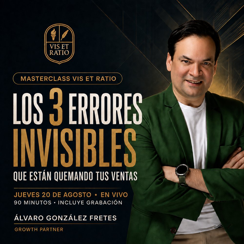 Masterclass Vis et Ratio — Los 3 errores invisibles que están quemando tus ventas. Jueves 20 de agosto, en vivo, con Álvaro González Fretes.